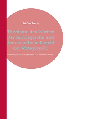 cover image of Theologie des Wortes--Der rein logische und der christliche Begriff der Metaphysik.